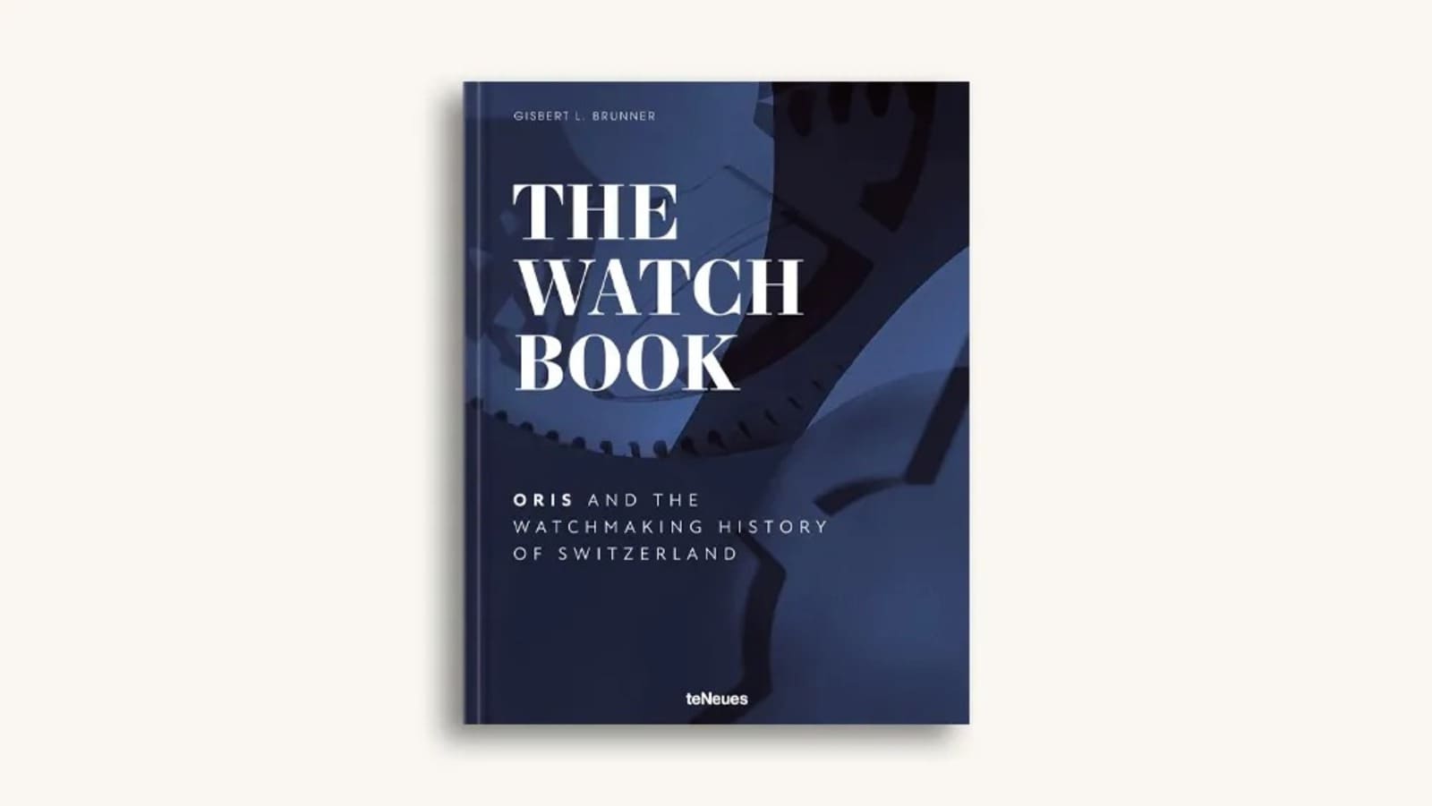 The Watch Book: Oris and the Watchmaking History of Switzerland